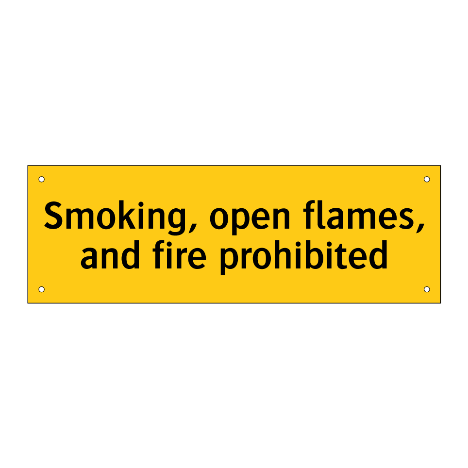 Smoking, open flames, and fire prohibited