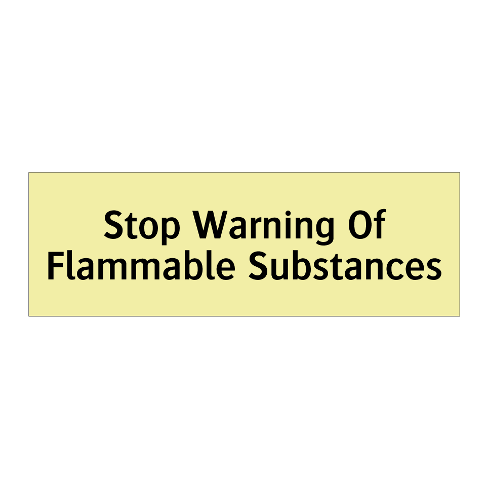 Stop Warning Of Flammable Substances