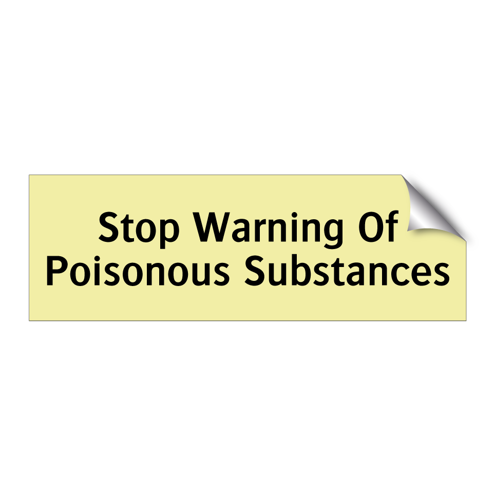 Stop Warning Of Poisonous Substances