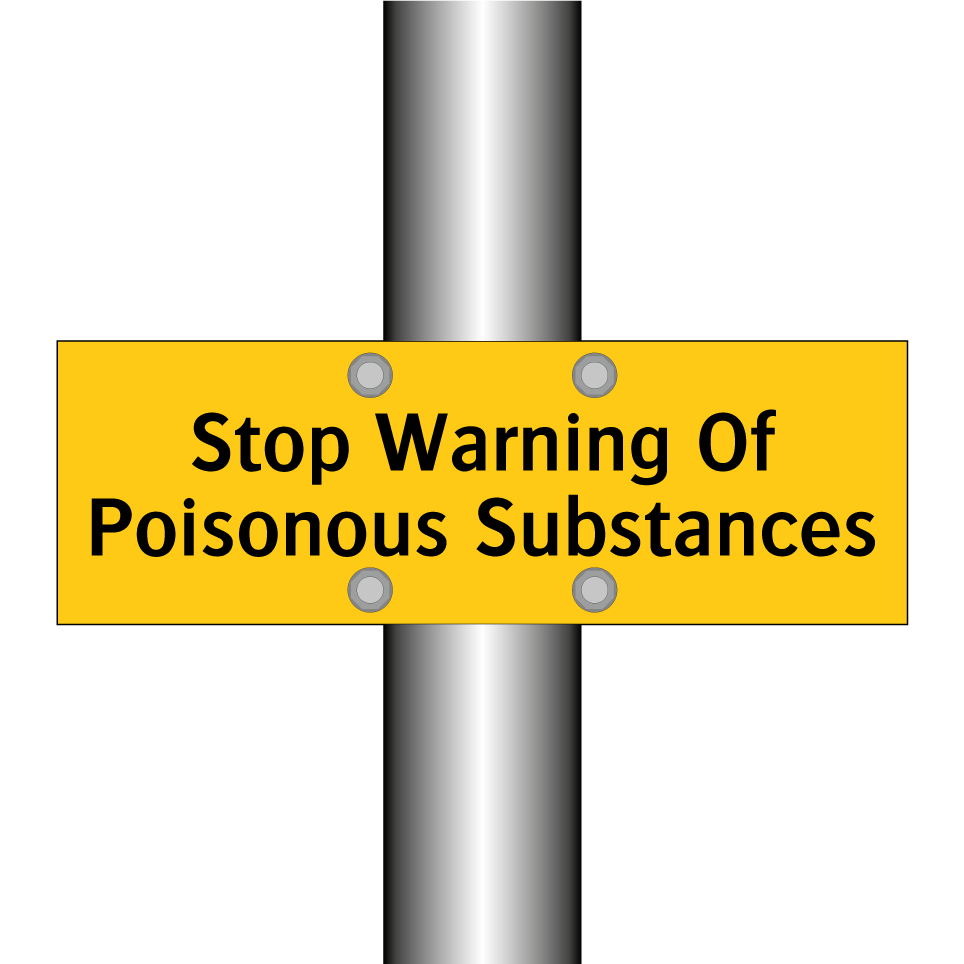 Stop Warning Of Poisonous Substances