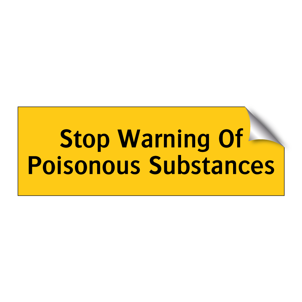 Stop Warning Of Poisonous Substances