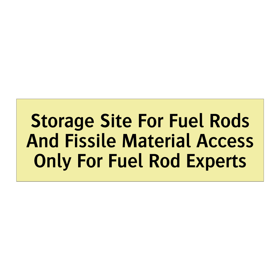 Storage Site For Fuel Rods And Fissile Material Access Only For Fuel Rod Experts