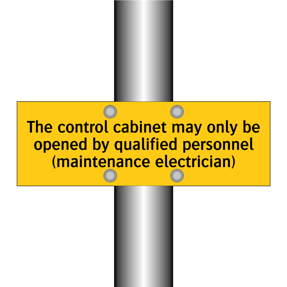 The control cabinet may only be opened by qualified personnel (maintenance electrician)