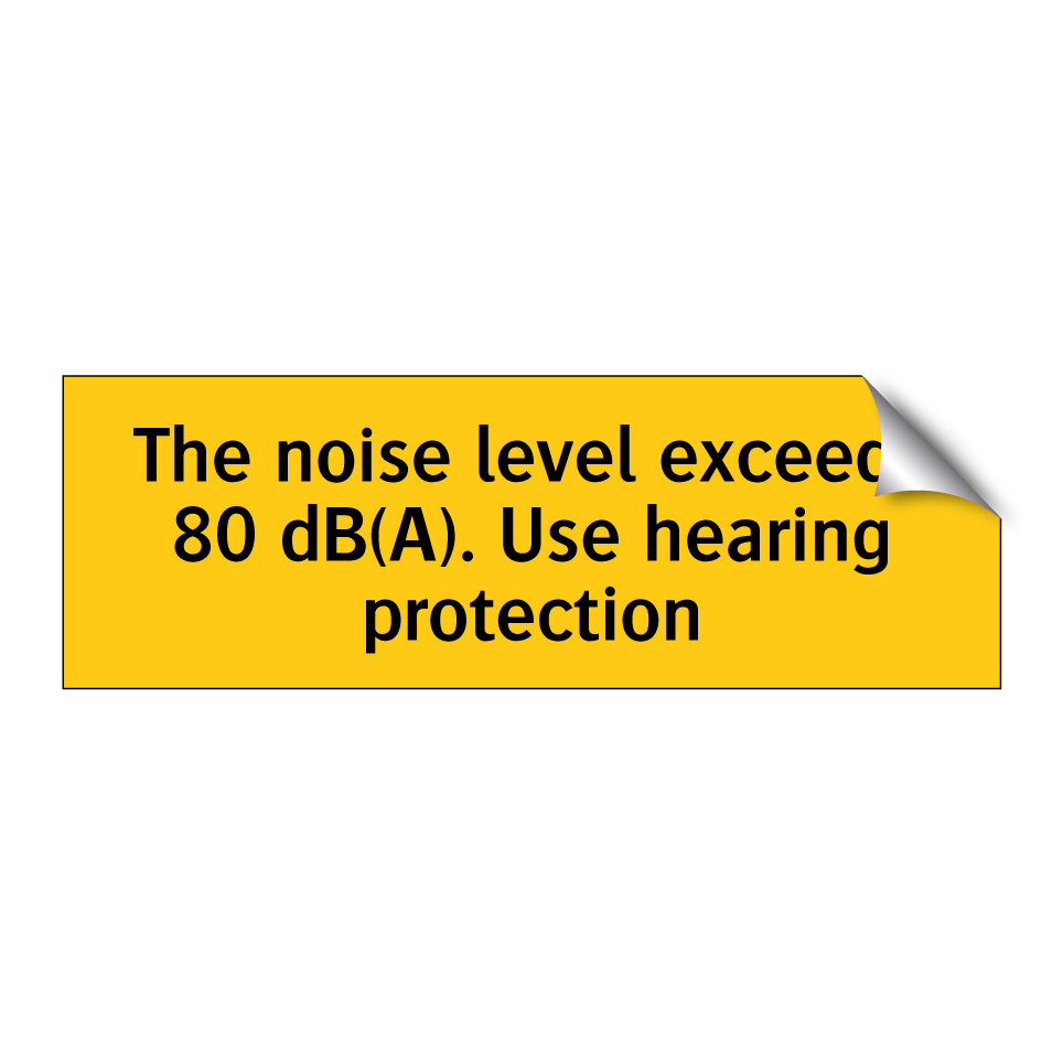 The noise level exceeds 80 dB(A). Use hearing protection