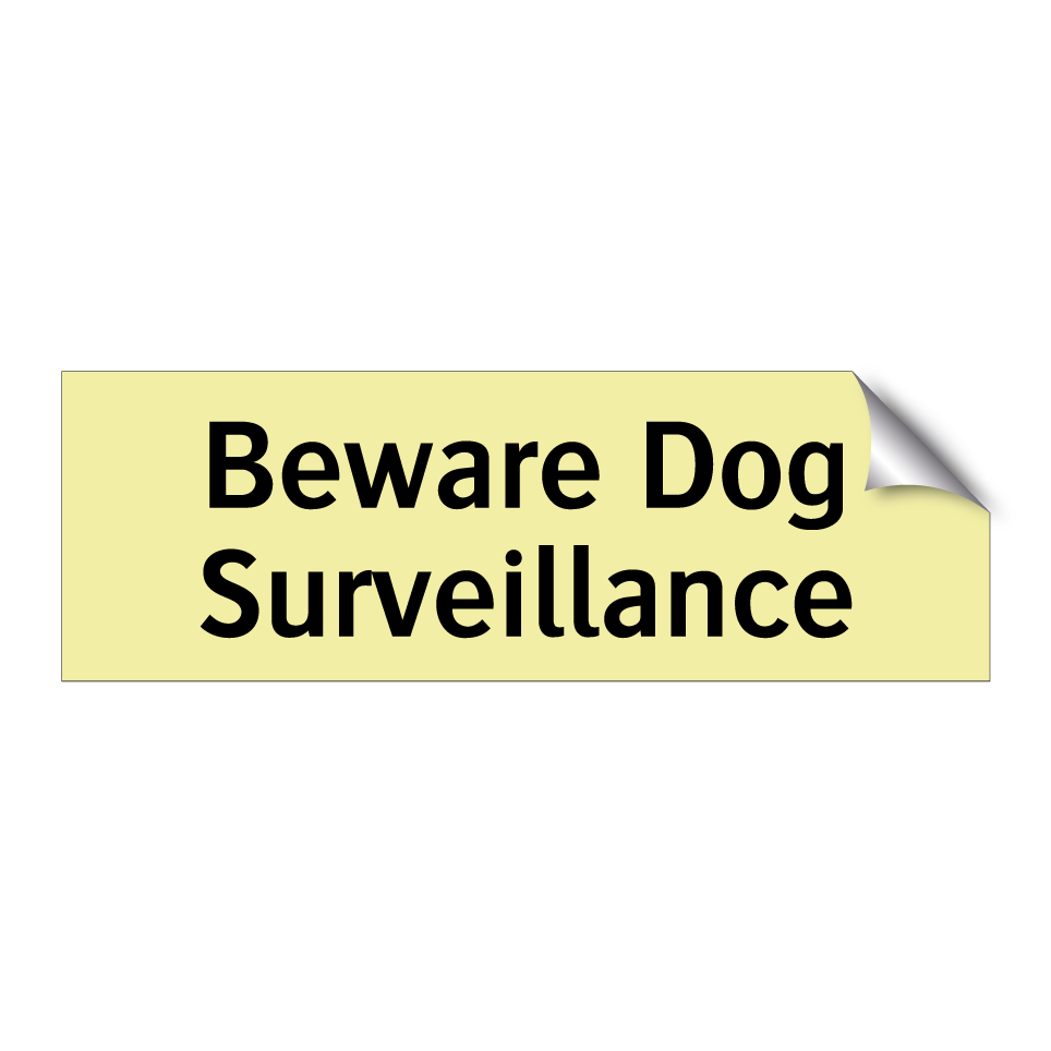 Beware Dog Surveillance