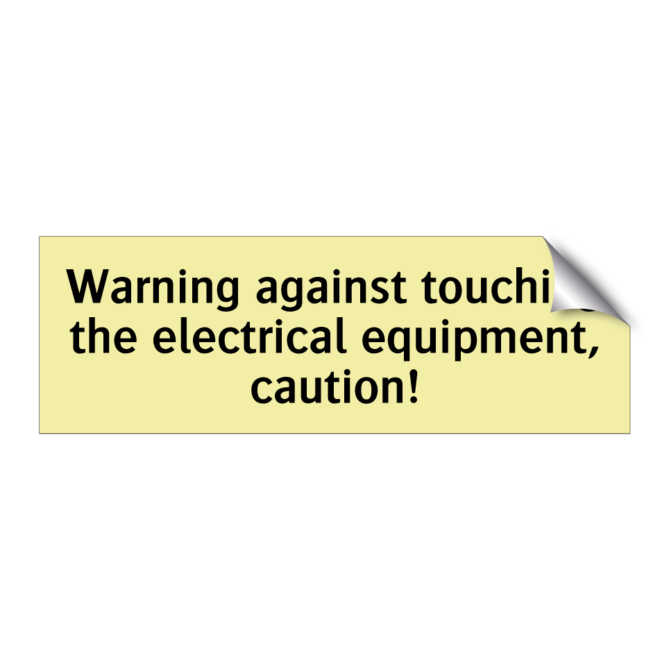 Warning against touching the electrical equipment, caution!