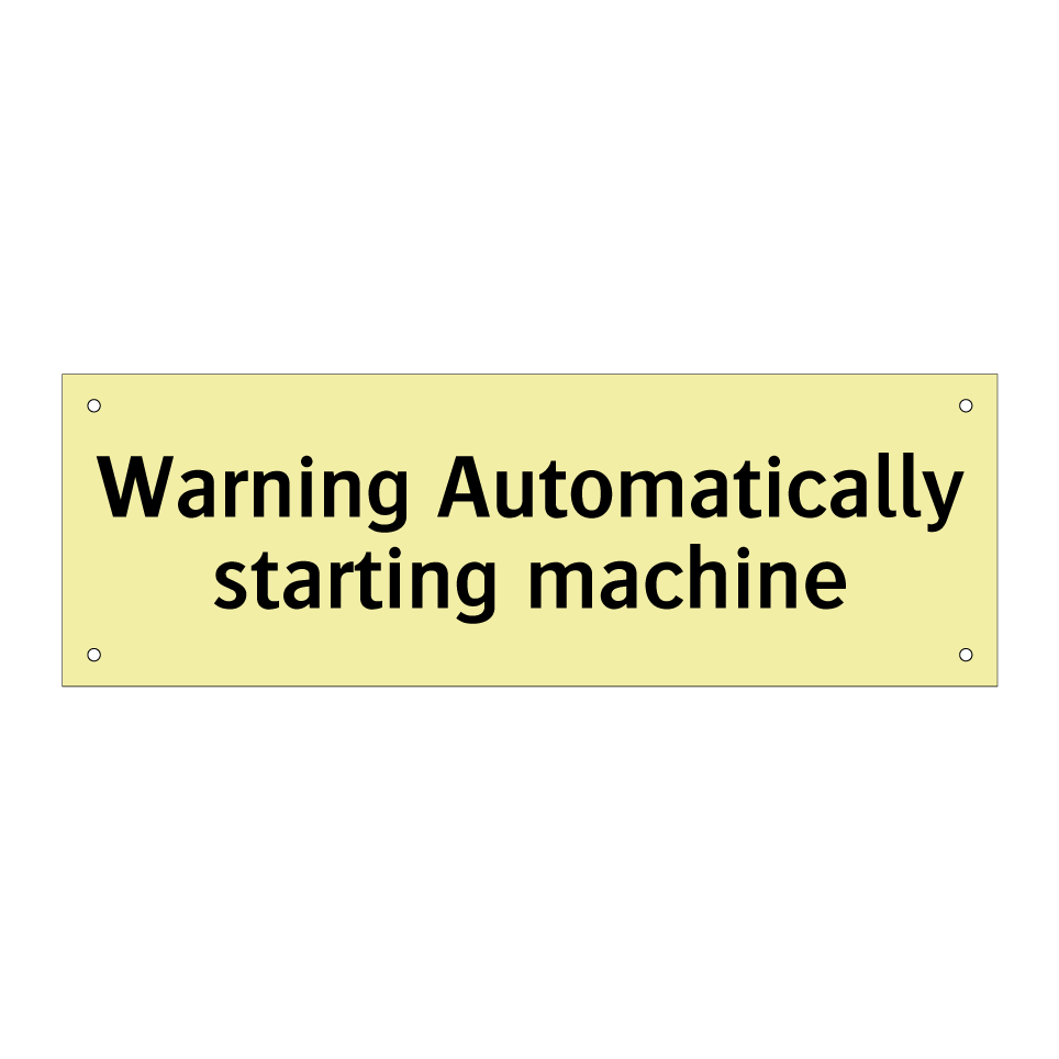 Warning Automatically starting machine