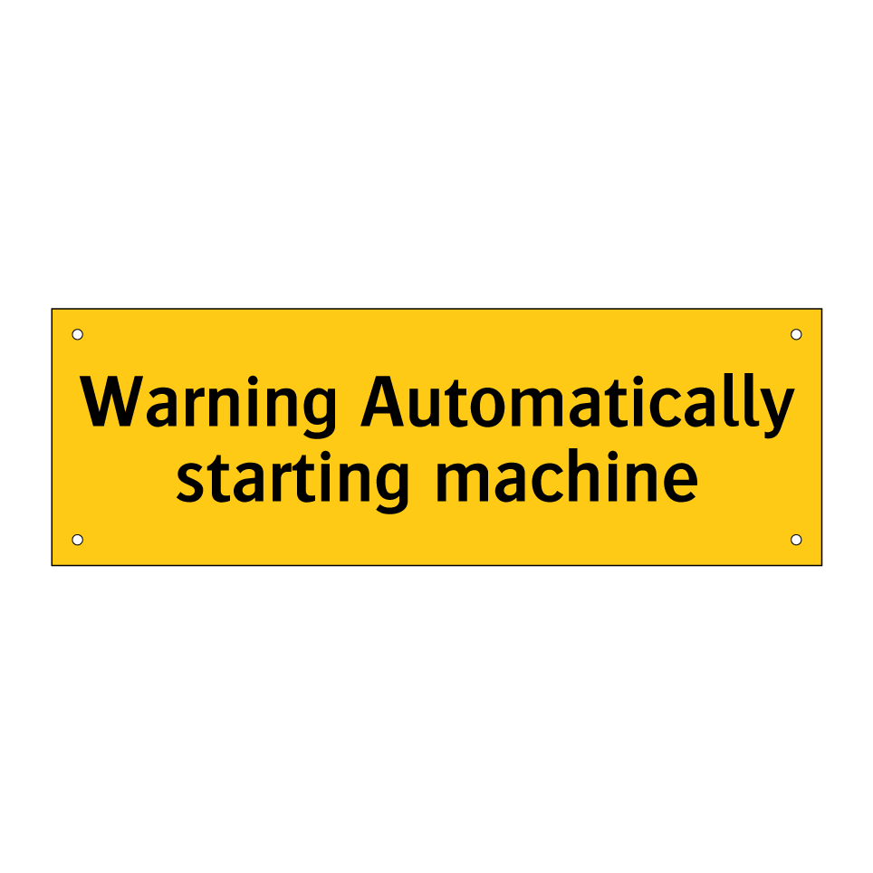 Warning Automatically starting machine