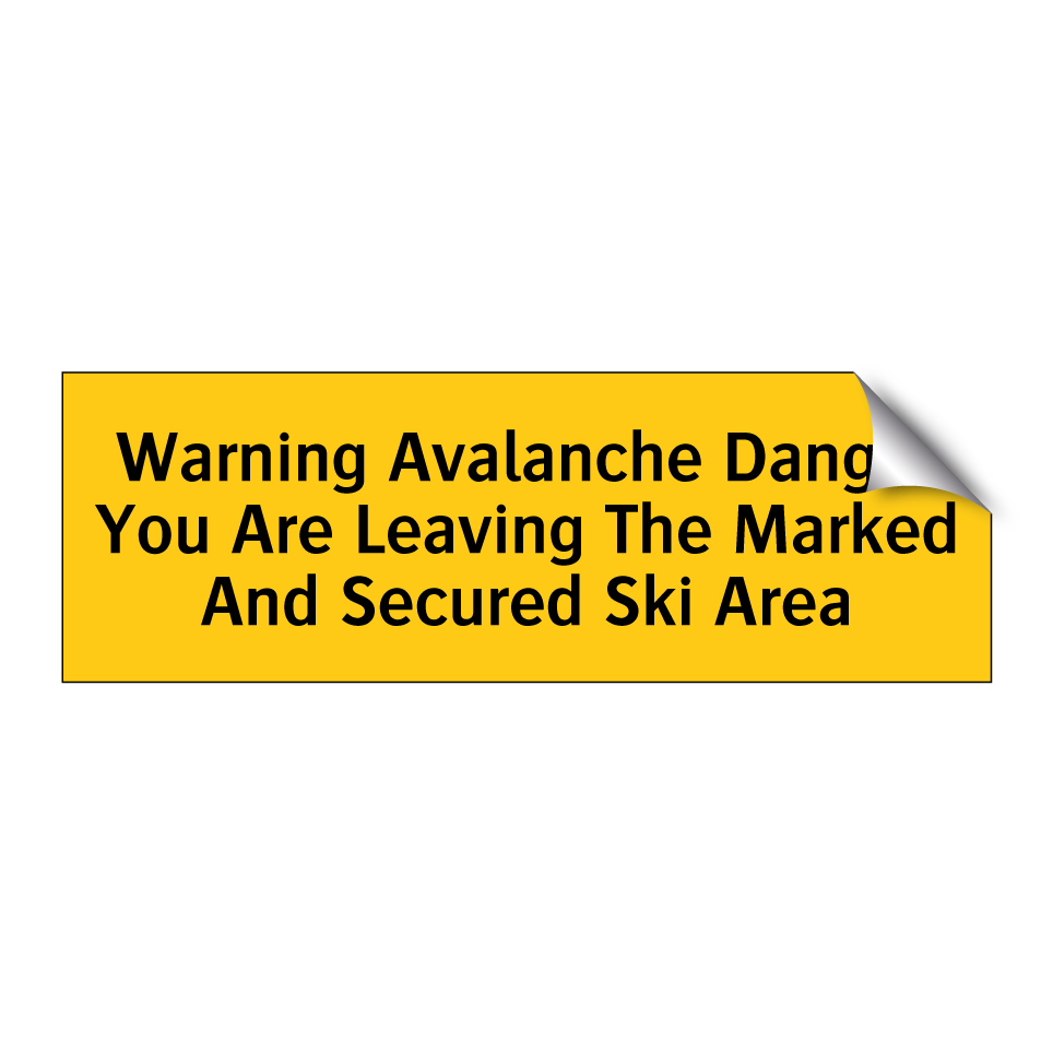 Warning Avalanche Danger You Are Leaving The Marked And Secured Ski Area