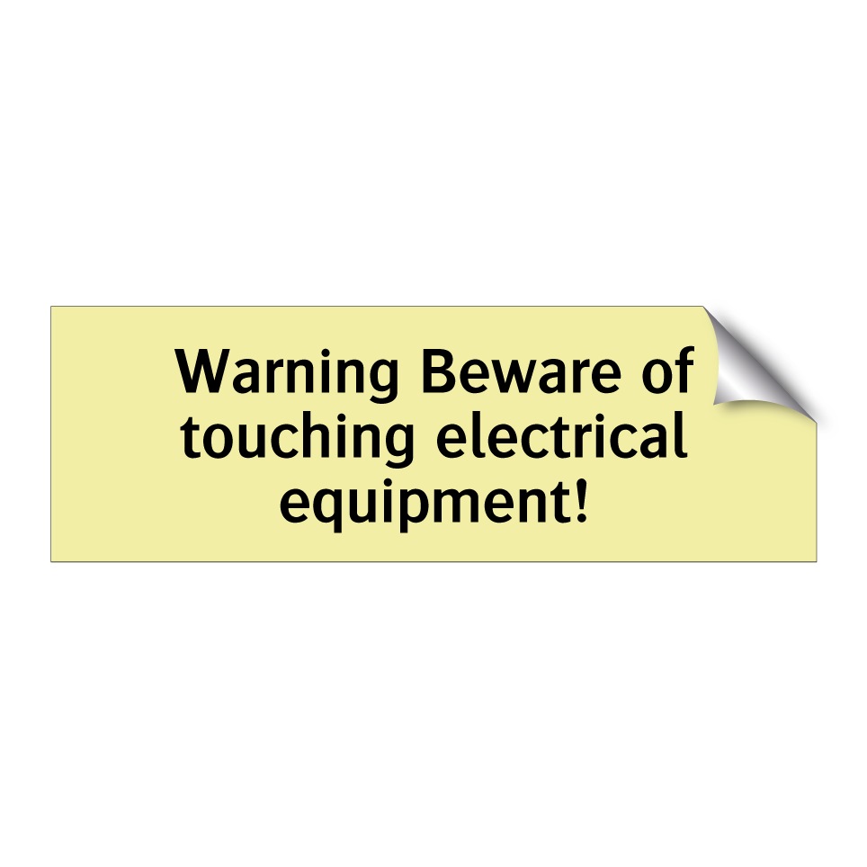 Warning Beware of touching electrical equipment!