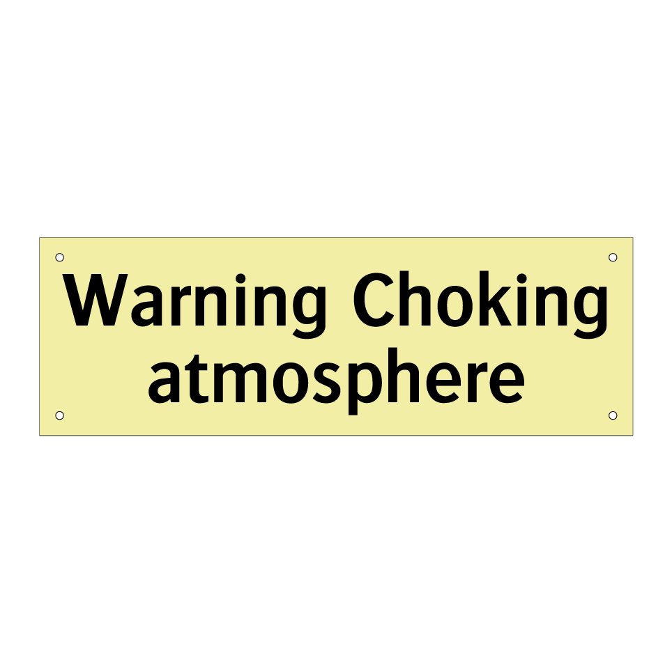 Warning Choking atmosphere