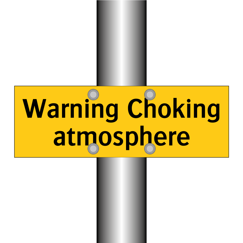 Warning Choking atmosphere