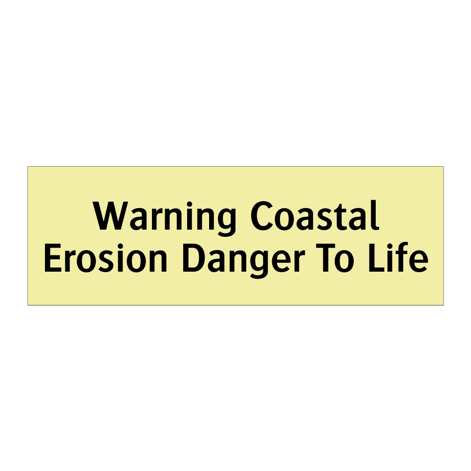 Warning Coastal Erosion Danger To Life