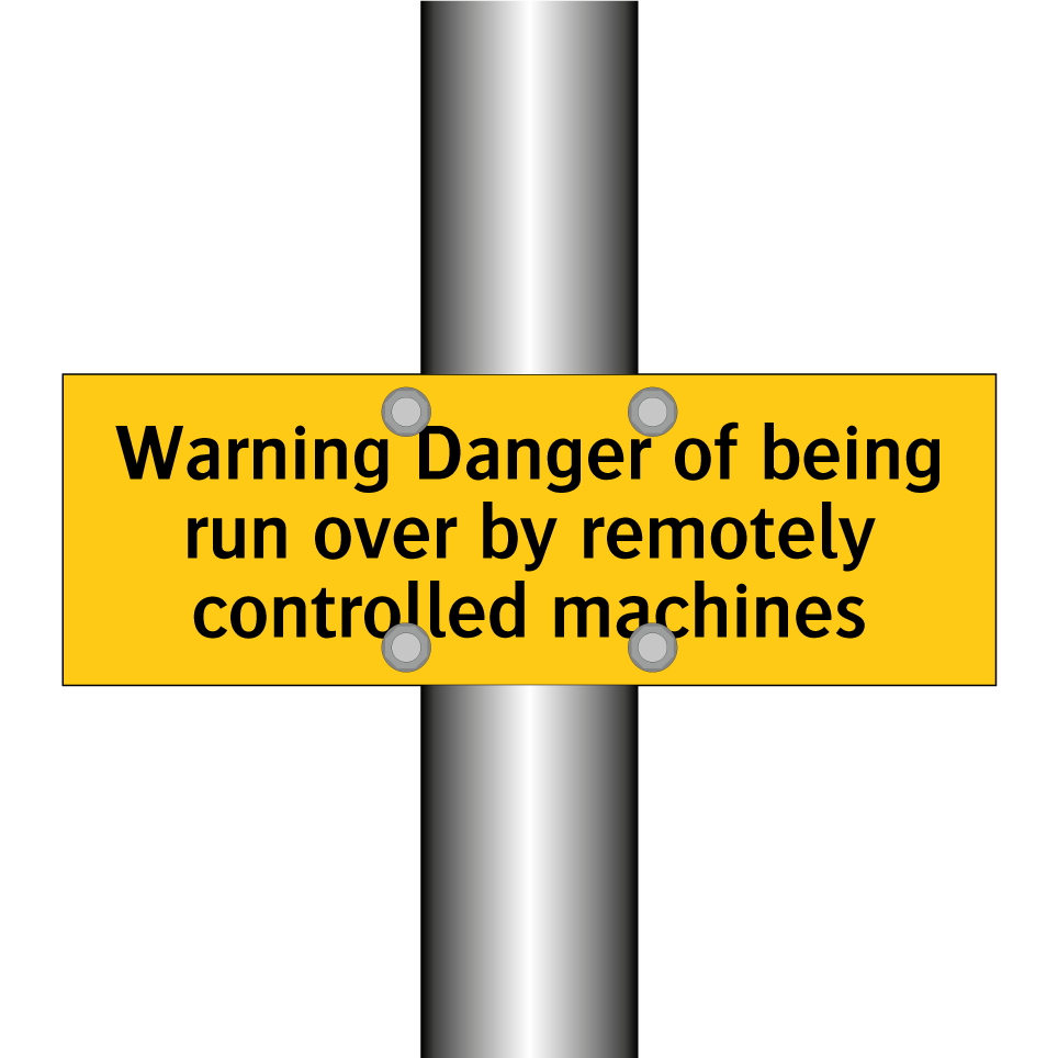 Warning Danger of being run over by remotely controlled machines