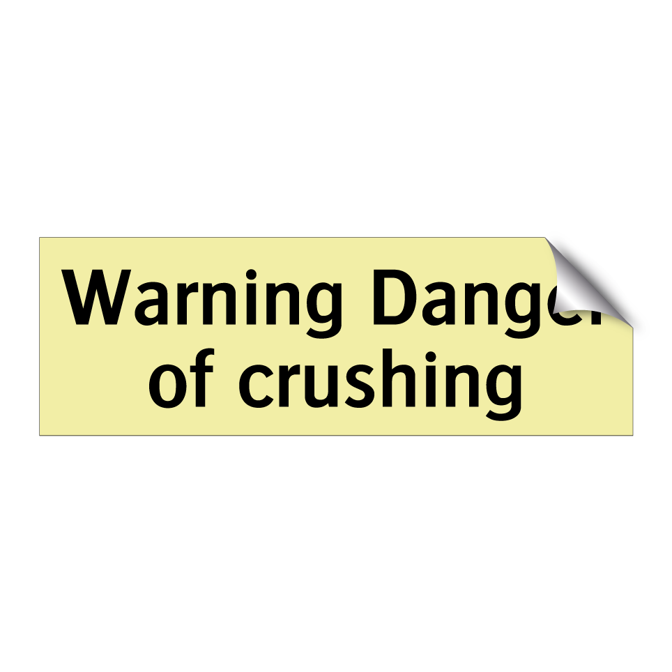 Warning Danger of crushing