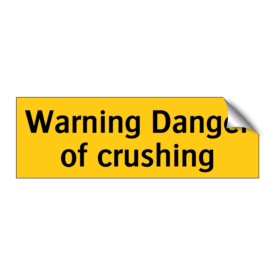 Warning Danger of crushing