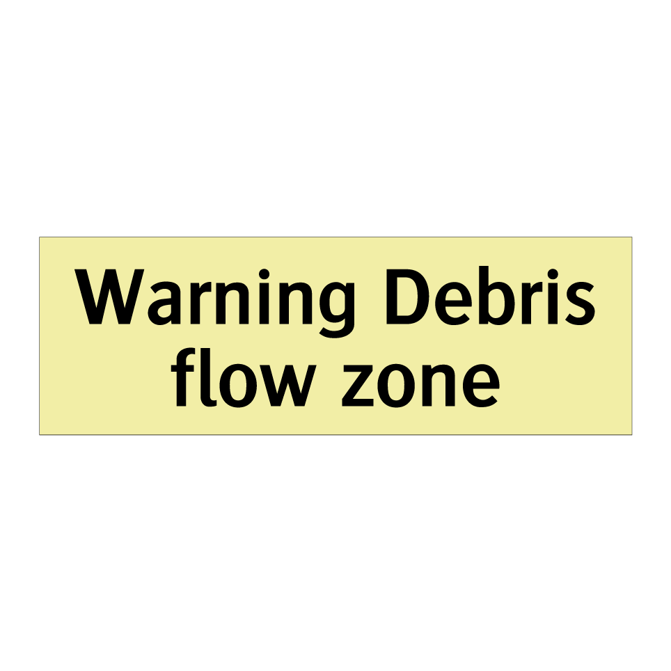 Warning Debris flow zone