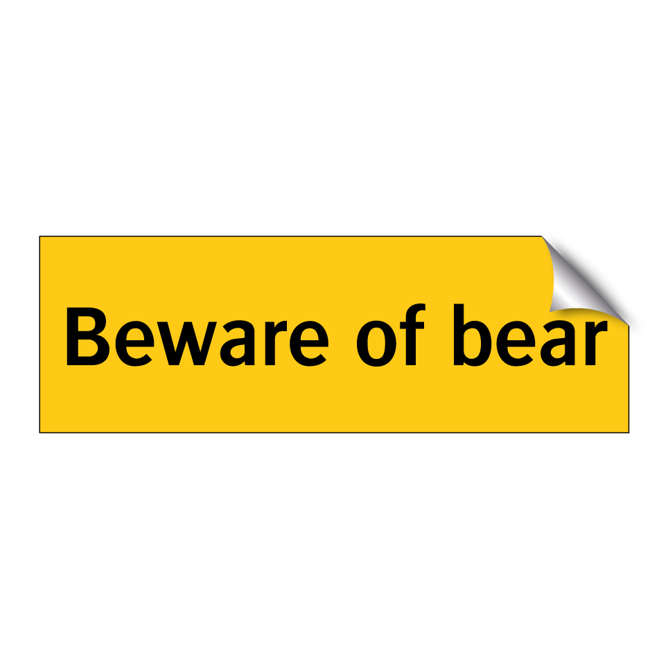 Beware of bear