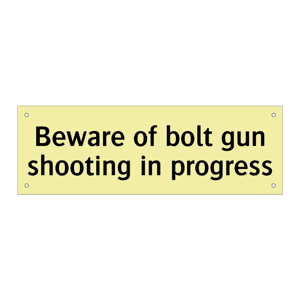 Beware of bolt gun shooting in progress