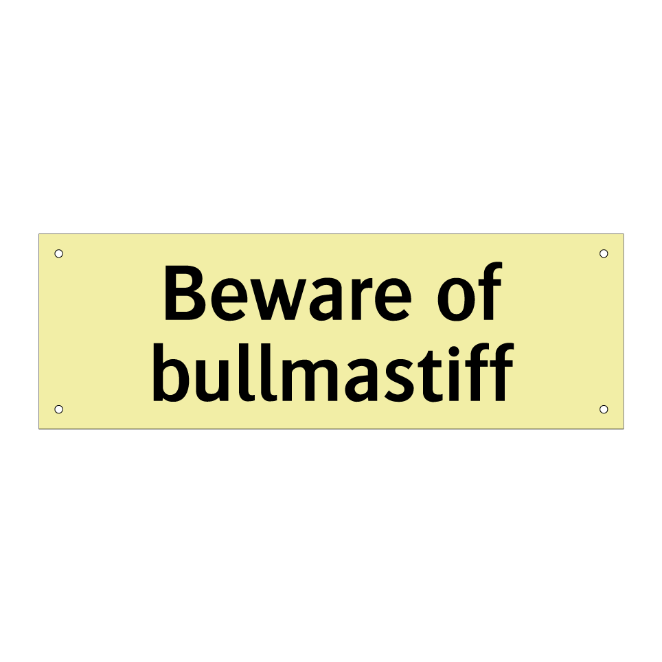 Beware of bullmastiff