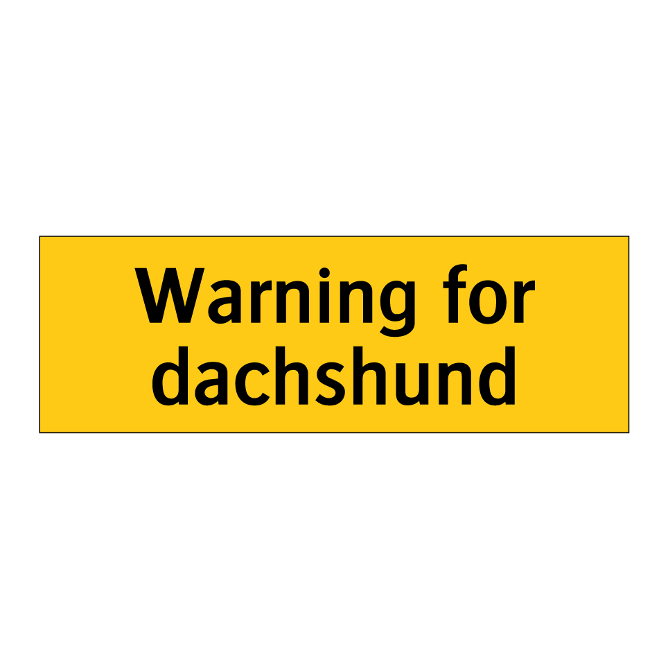 Warning for dachshund