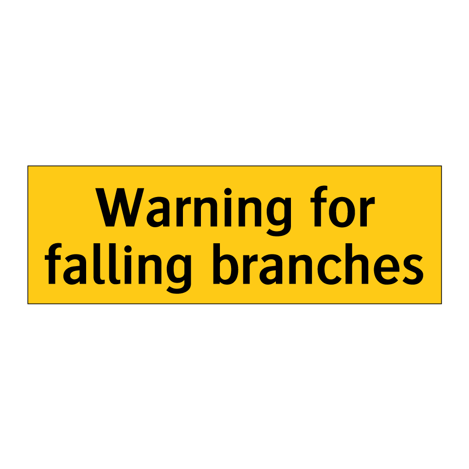 Warning for falling branches