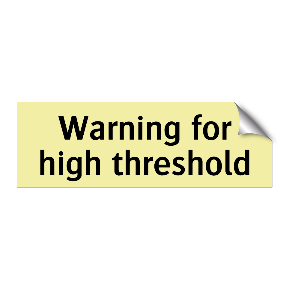 Warning for high threshold
