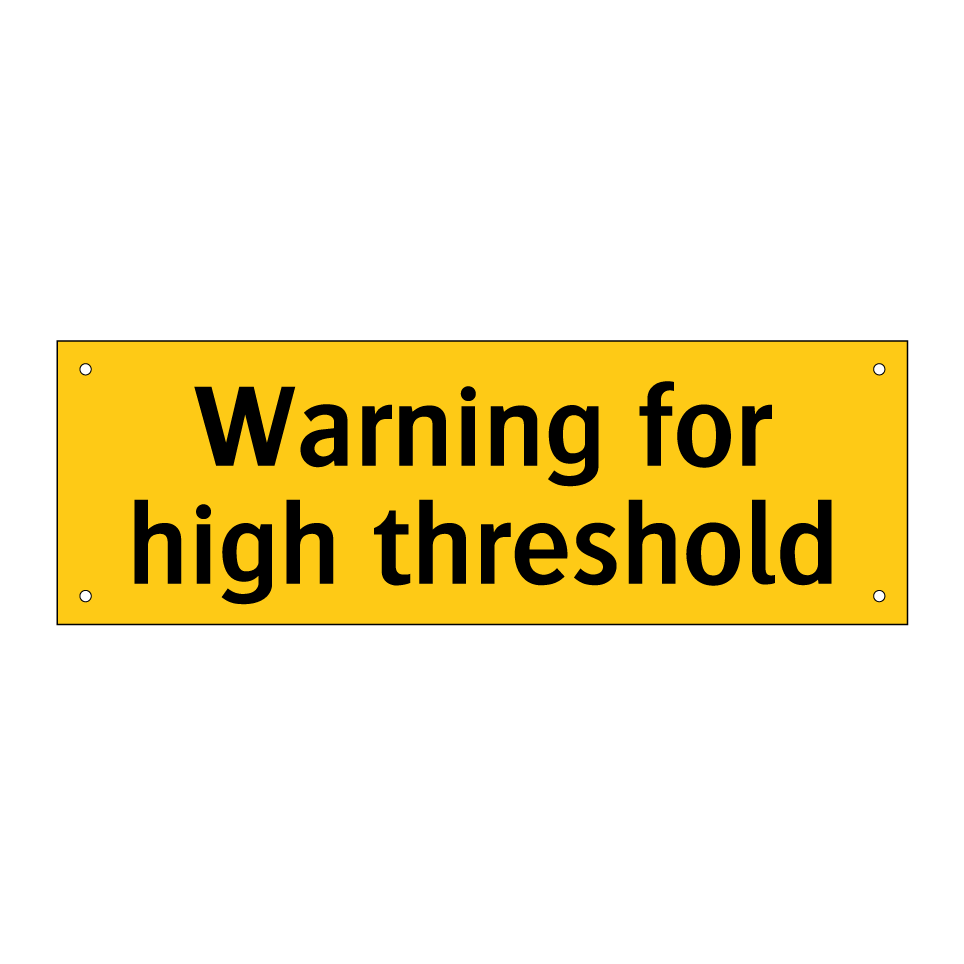 Warning for high threshold
