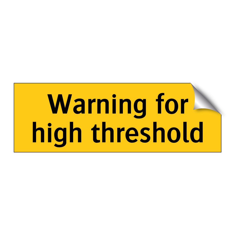Warning for high threshold