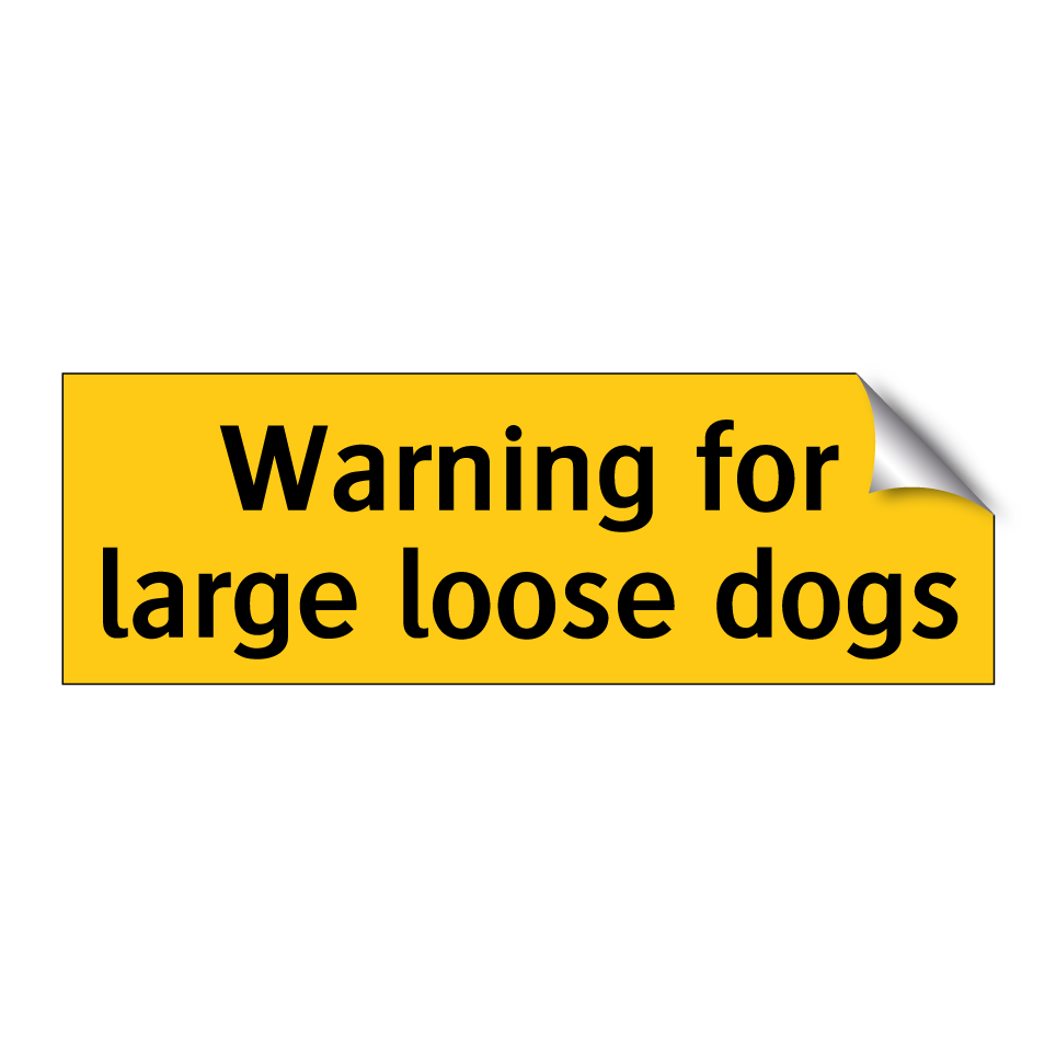 Warning for large loose dogs