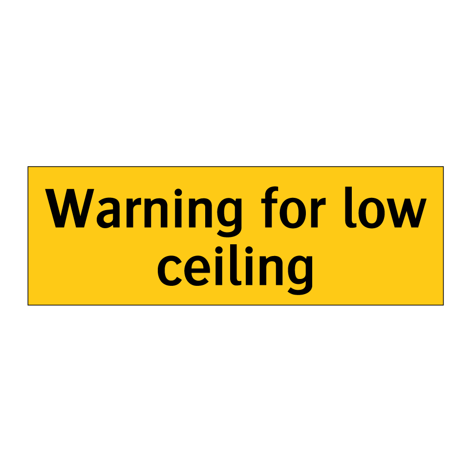 Warning for low ceiling