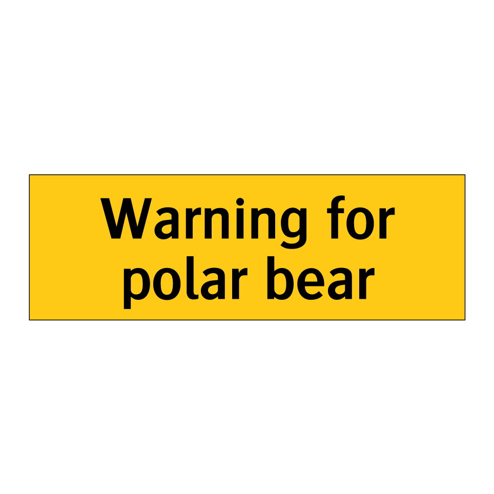 Warning for polar bear