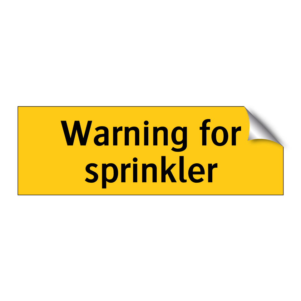 Warning for sprinkler