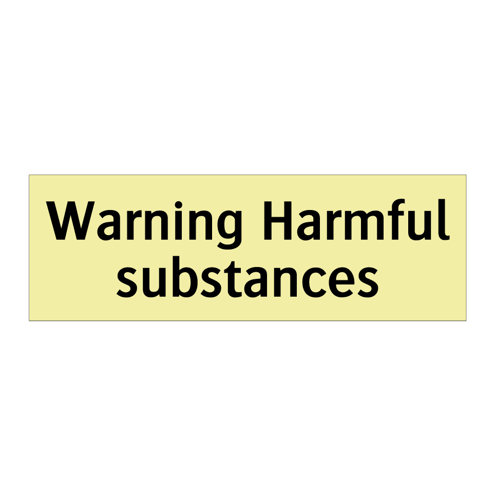 Warning Harmful substances
