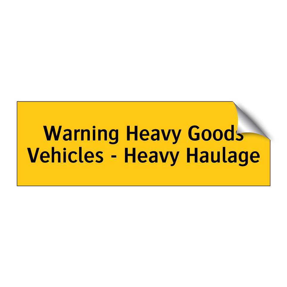Warning Heavy Goods Vehicles - Heavy Haulage