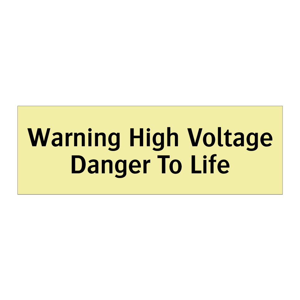 Warning High Voltage Danger To Life