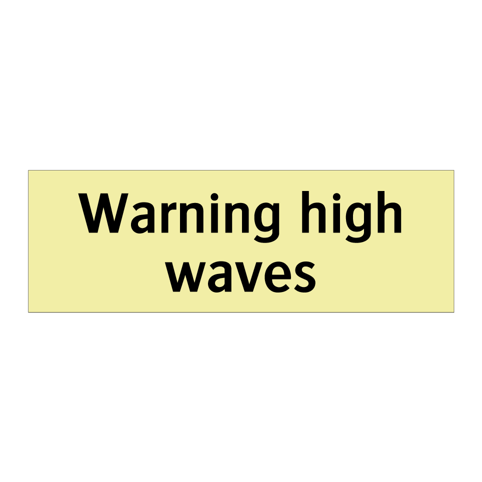 Warning high waves