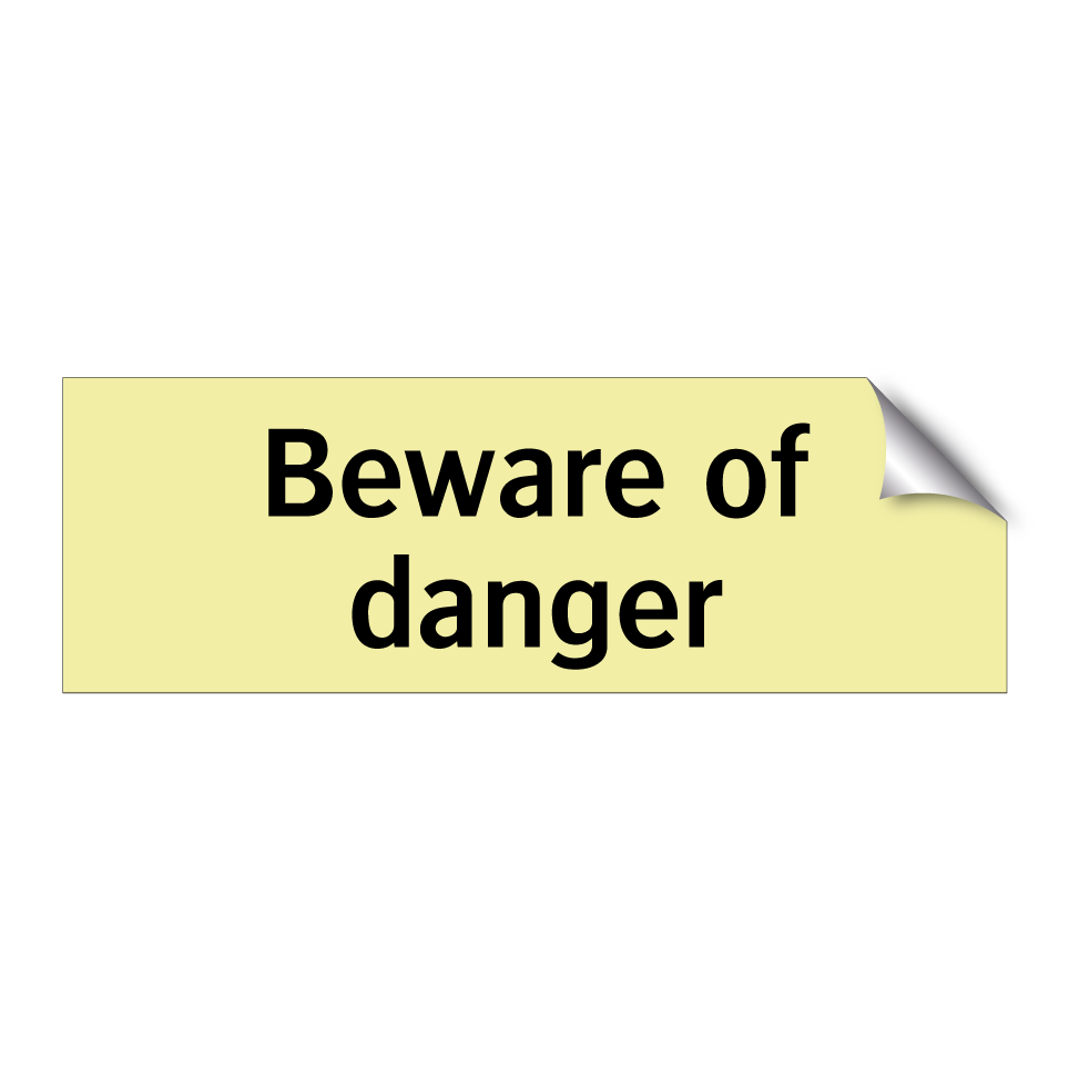 Beware of danger