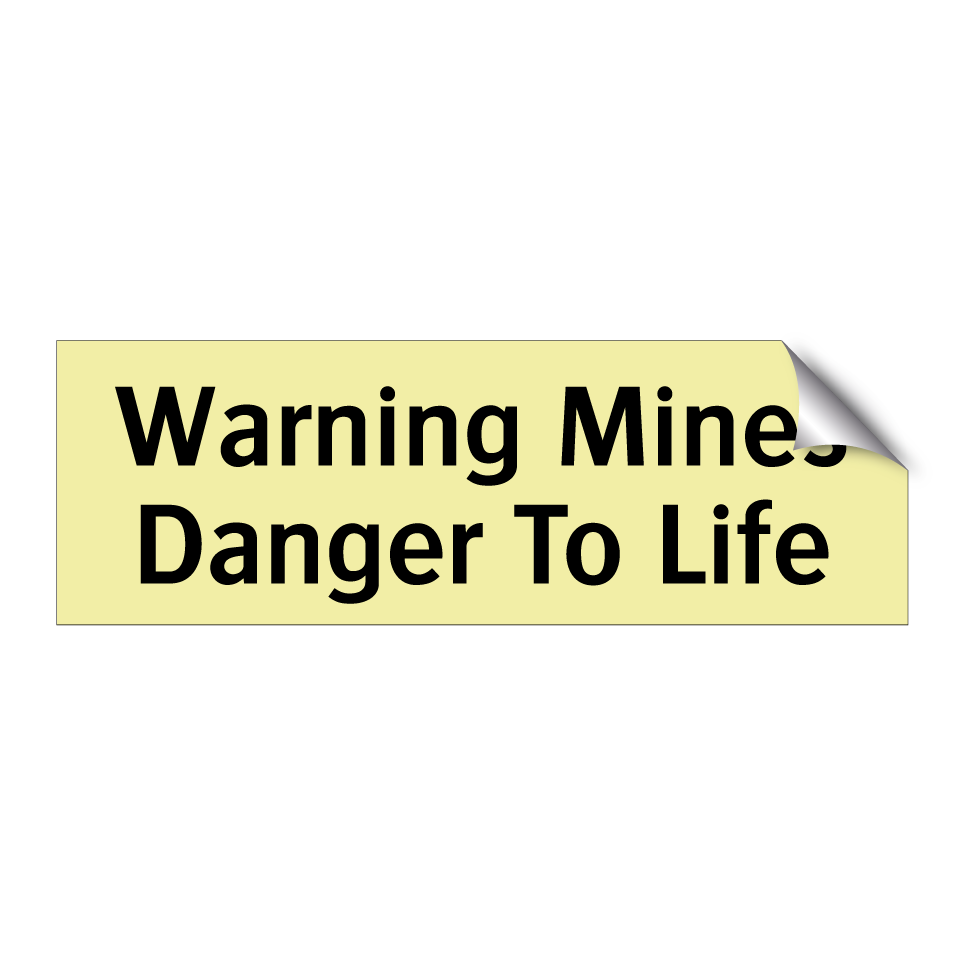 Warning Mines Danger To Life