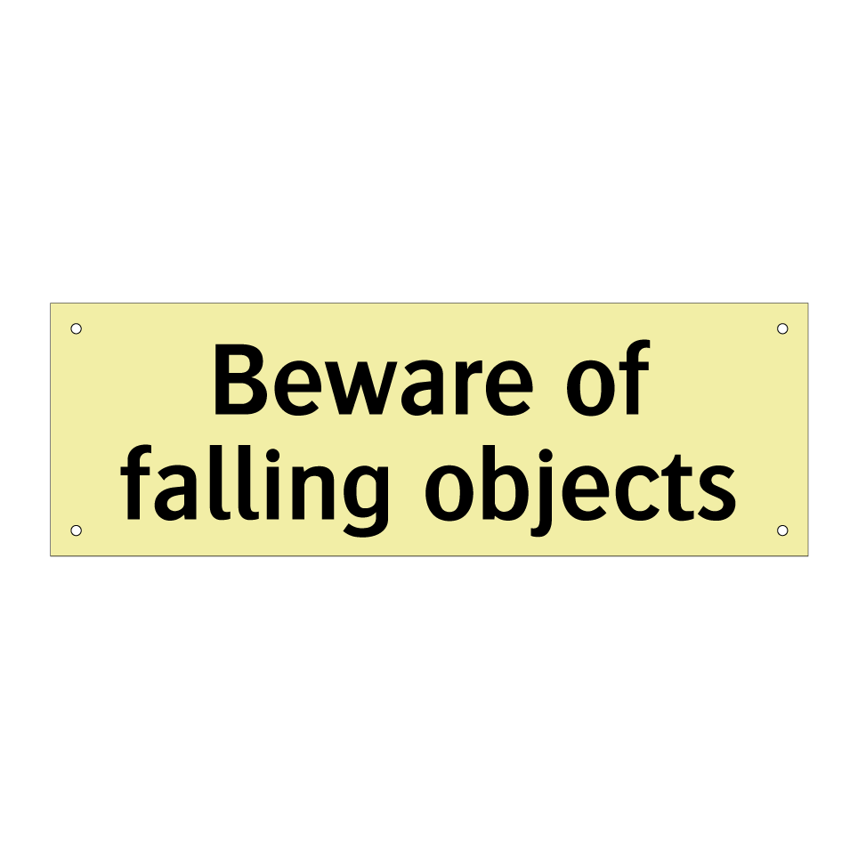 Beware of falling objects