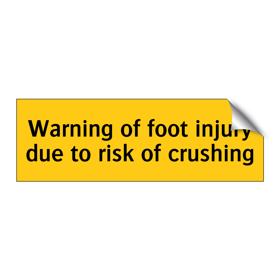 Warning of foot injury due to risk of crushing