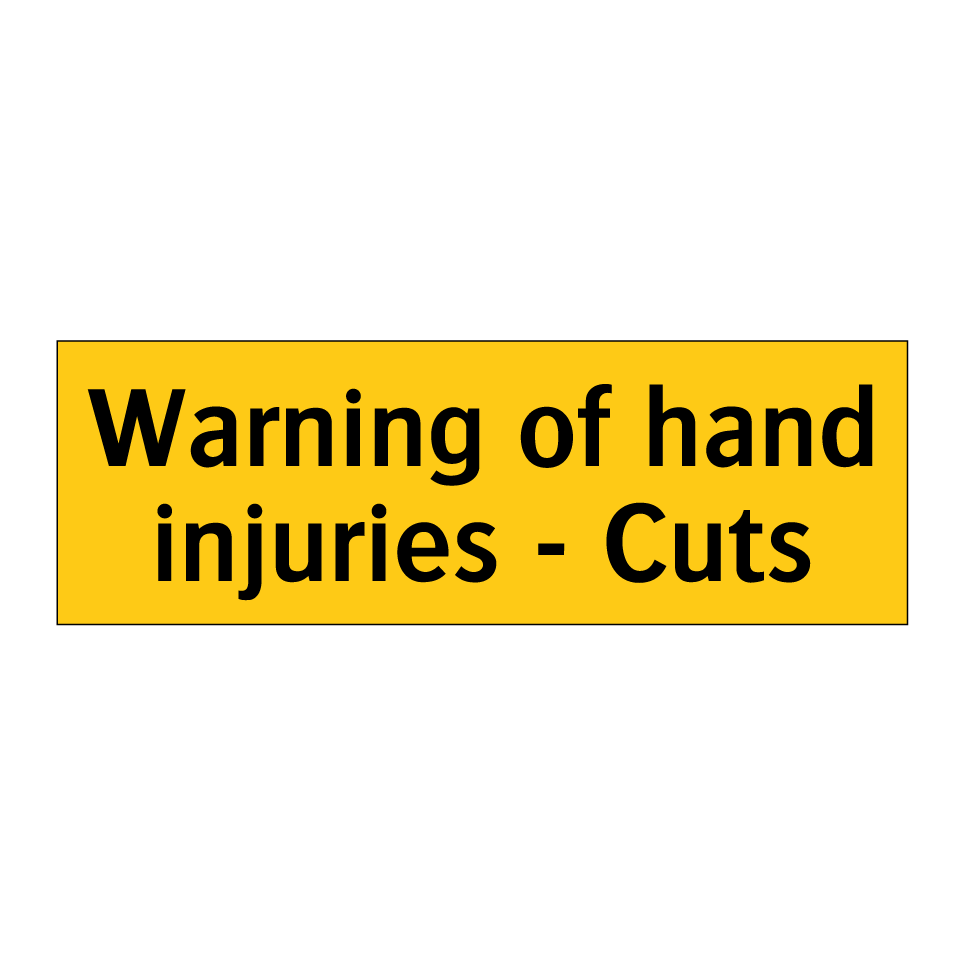 Warning of hand injuries - Cuts