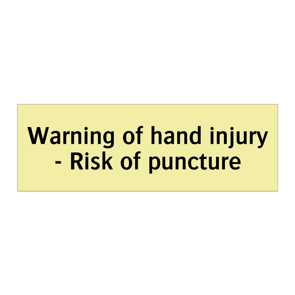 Warning of hand injury - Risk of puncture