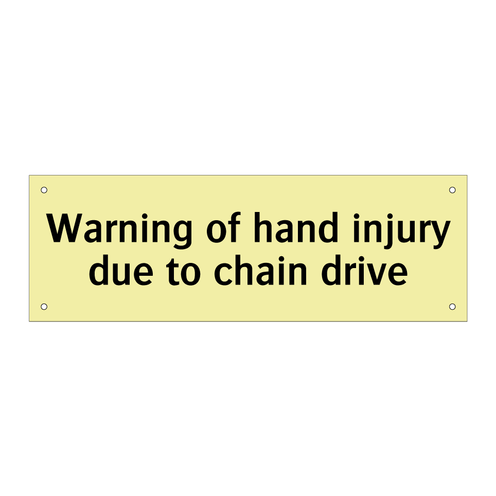Warning of hand injury due to chain drive