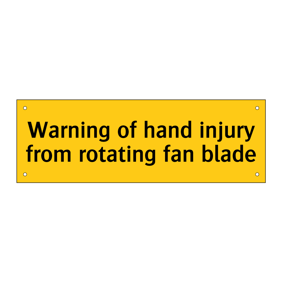 Warning of hand injury from rotating fan blade