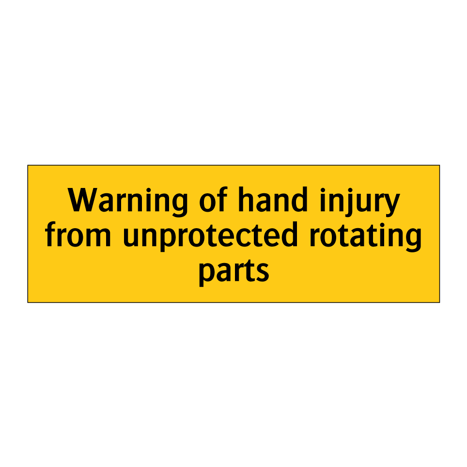 Warning of hand injury from unprotected rotating parts