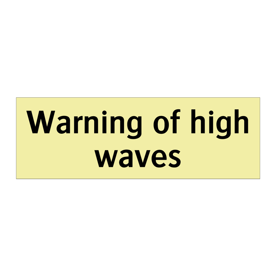 Warning of high waves
