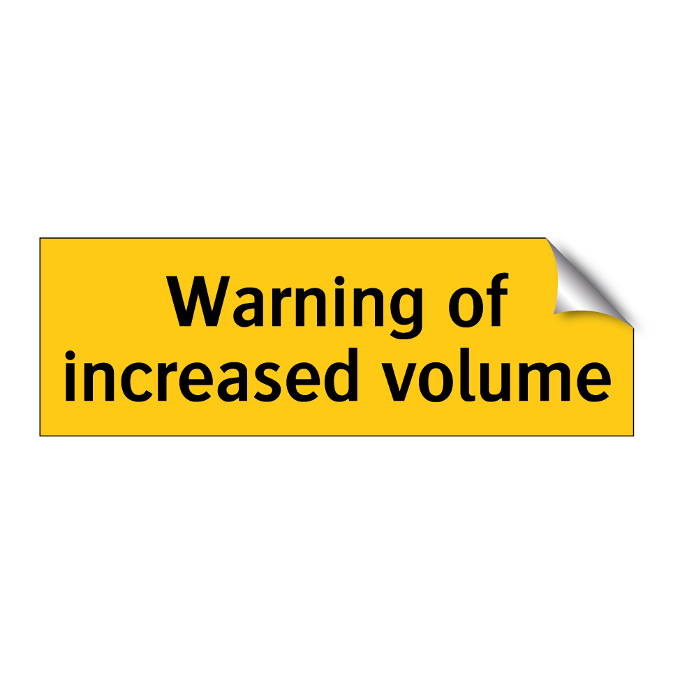 Warning of increased volume