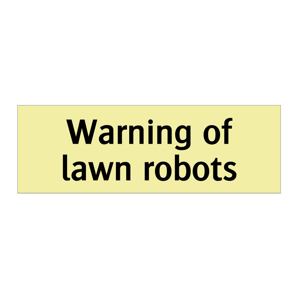 Warning of lawn robots