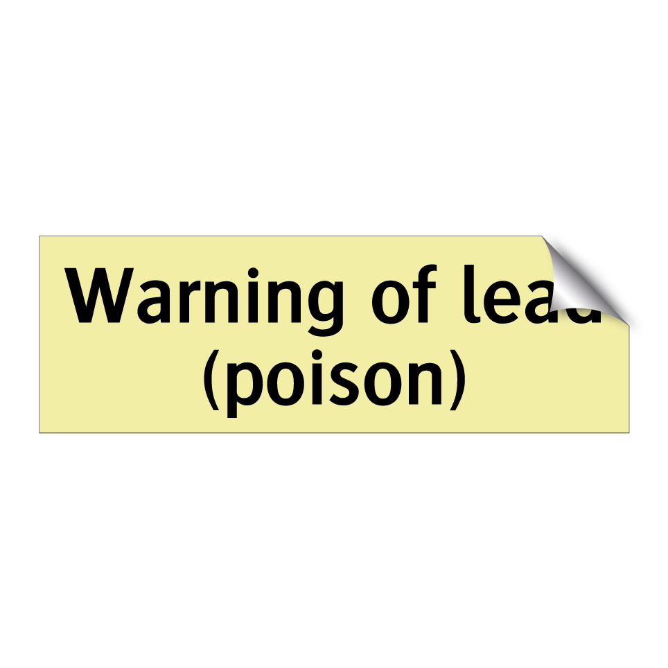 Warning of lead (poison)